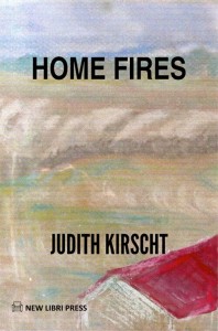 HOME FIRES, Judith Kirscht's third published novel