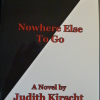 Nowhere Else To Go by Judith Kirscht